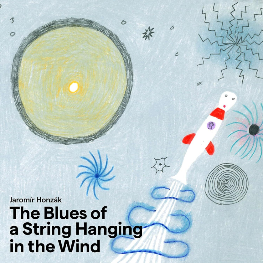 Jaromir Honzak  The Blues of a String Hanging in the Wind  CD