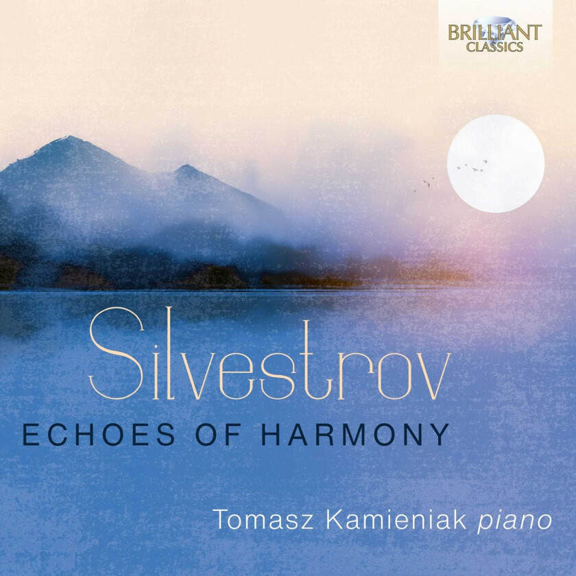 Tomasz Kamieniak, Valentin Silvestrov Silvestrov: Echoes of Harmony Piano Music, Vol. 3 CD