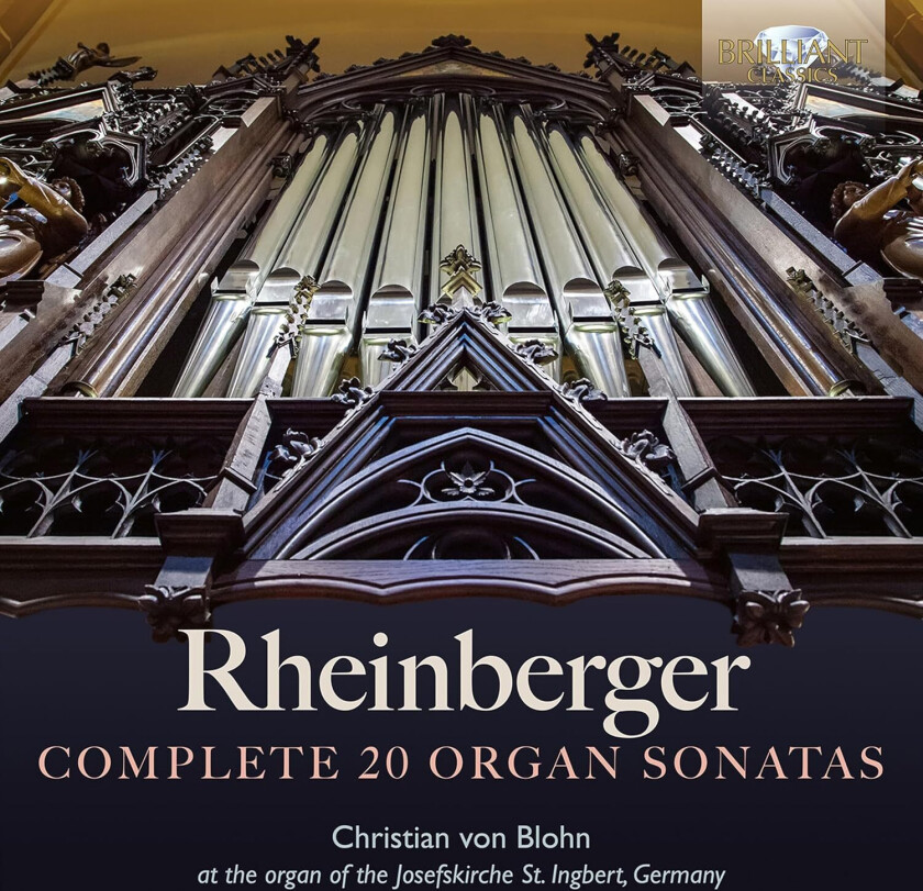 Christian Von Blohn  Rheinberger: Complete 20 Organ Sonatas  CD