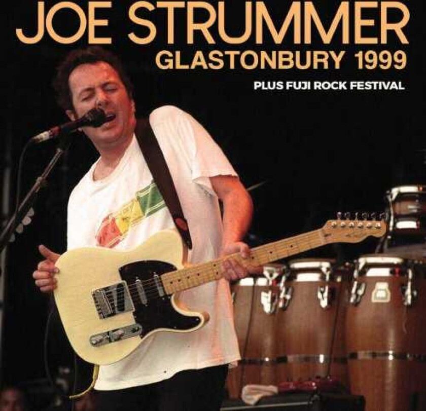 Joe Strummer  Glastonbury 1999 (Plus Fuji Rock Festival)  CD