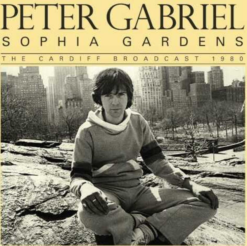 Peter Gabriel  Sophia Gardens (The Cardiff Broadcast 1980)  CD