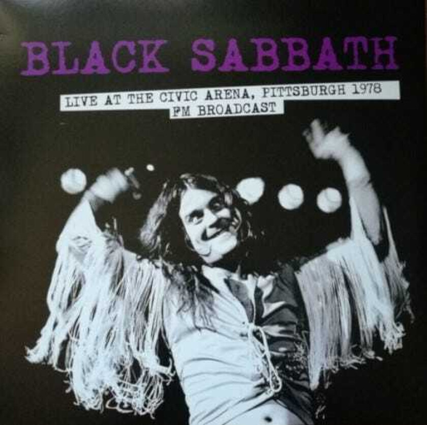 Black Sabbath Live At The Civic Arena Pittsburgh 1978 FM Broadcast LP/Vinyl