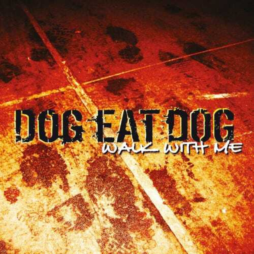 Dog Eat Dog Walk With Me CD
