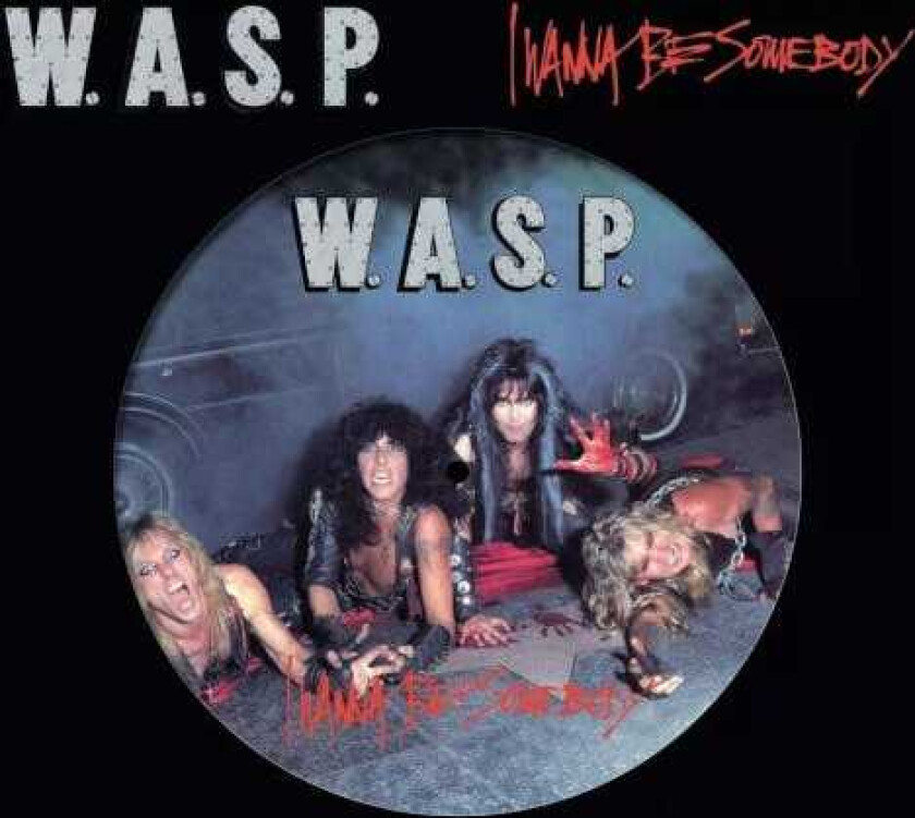 W.A.S.P. I Wanna Be Somebody LP/Vinyl