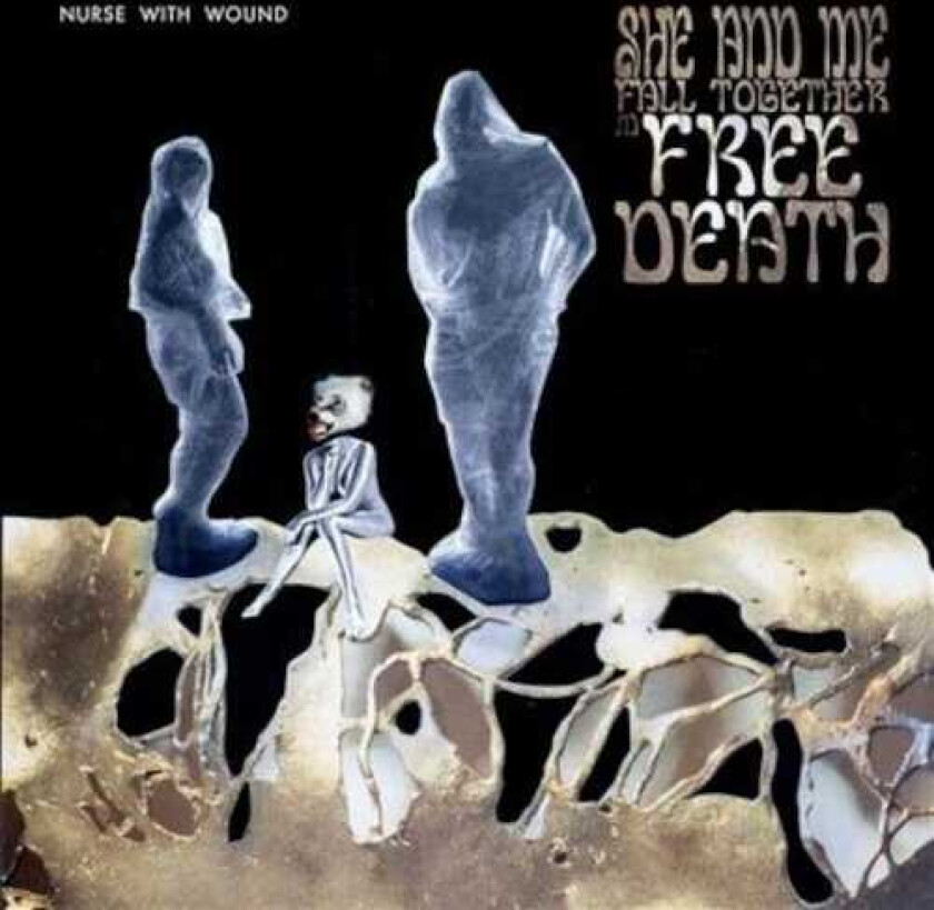 Nurse With Wound She And Me Fall Together In Free Death LP/Vinyl