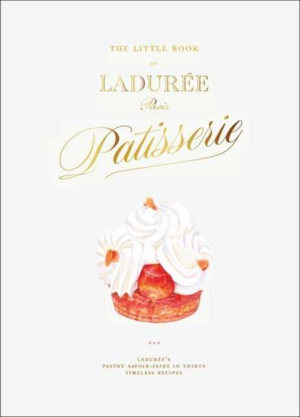 The Little Book of Laduree: Patisserie