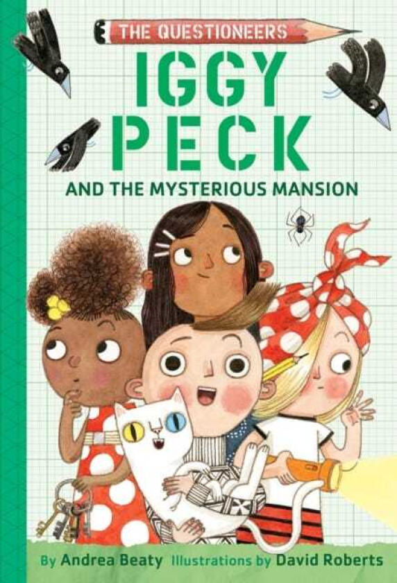 Iggy Peck and the Mysterious Mansion  The Questioneers Book #3