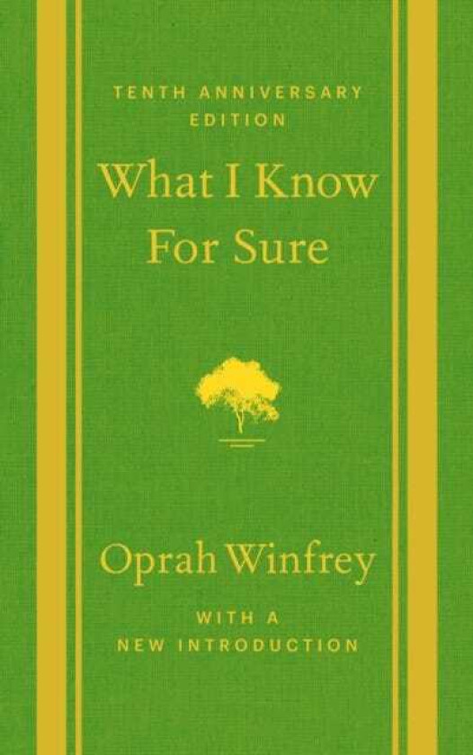What I Know For Sure Tenth Anniversary Edition