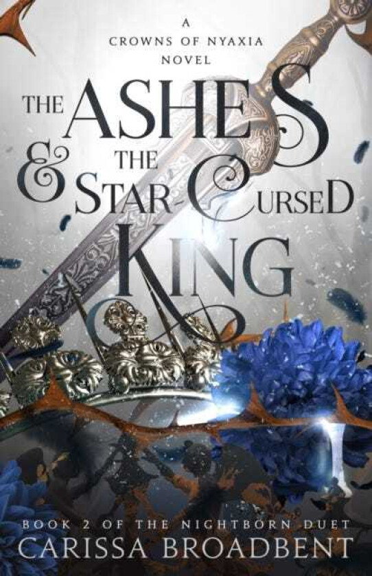 The Ashes & the StarCursed King Book 2 of the Nightborn Duet