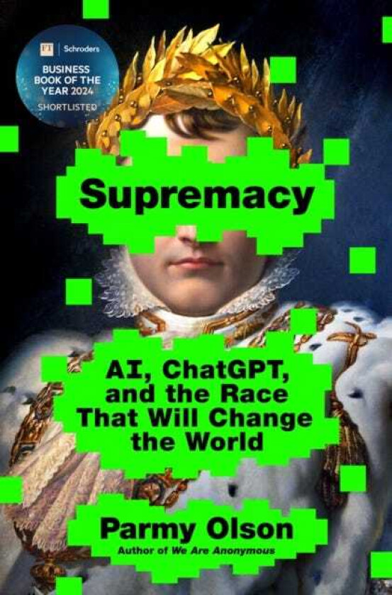 Supremacy AI, ChatGPT, and the Race that Will Change the World