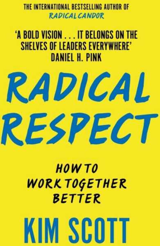 Radical Respect How to Work Together Better