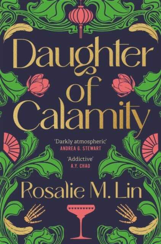 Daughter of Calamity A gripping, darkly seductive fantasy set in Jazz Age Shanghai