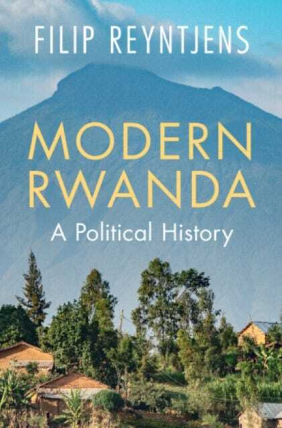 Modern Rwanda  A Political History