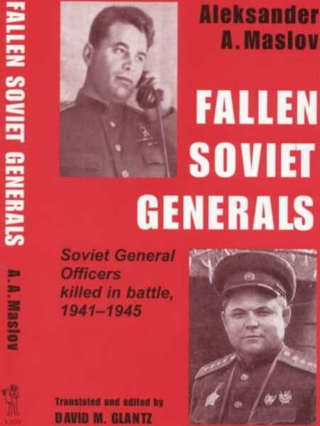 Fallen Soviet Generals Soviet General Officers Killed in Battle, 19411945