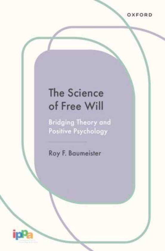 The Science of Free Will Bridging Theory and Positive Psychology