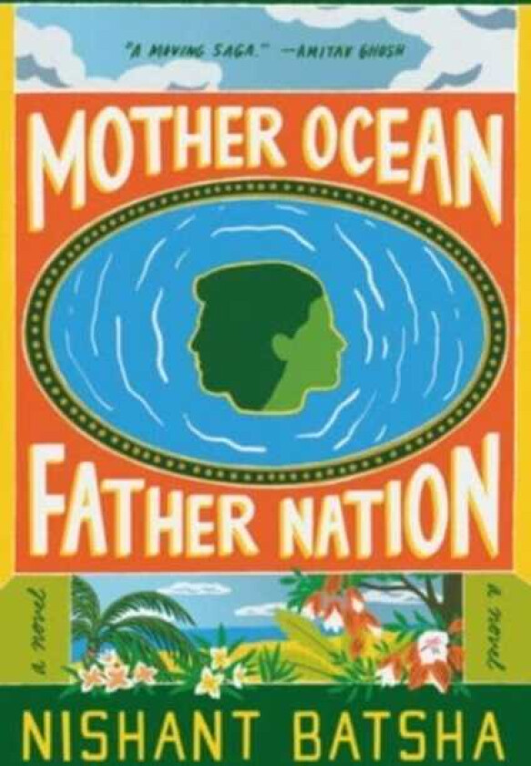 Mother Ocean Father Nation A Novel