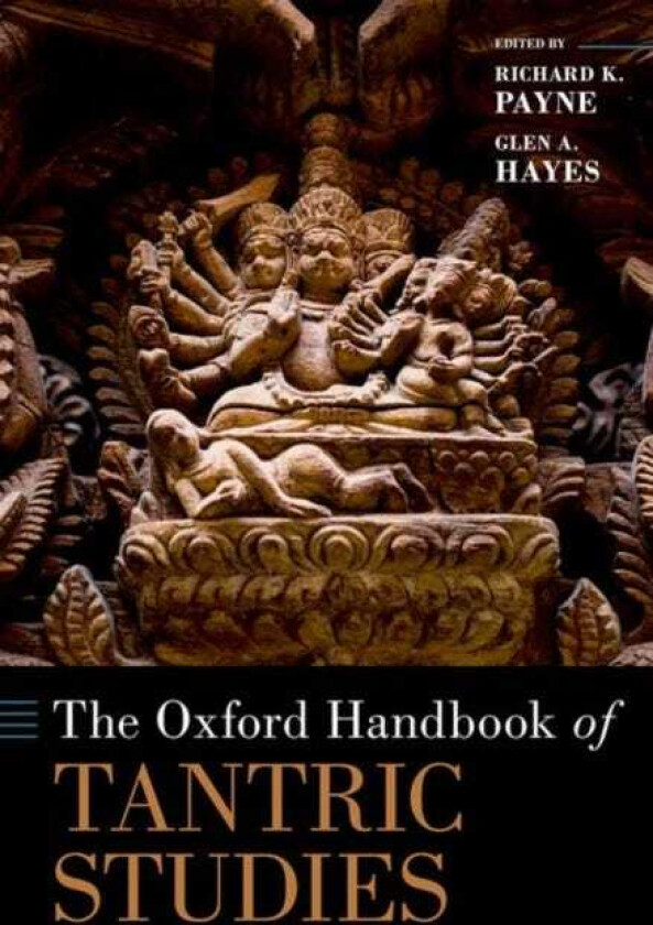 The Oxford Handbook of Tantric Studies