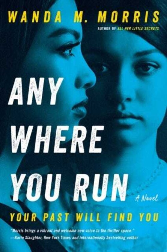 Anywhere You Run A Novel