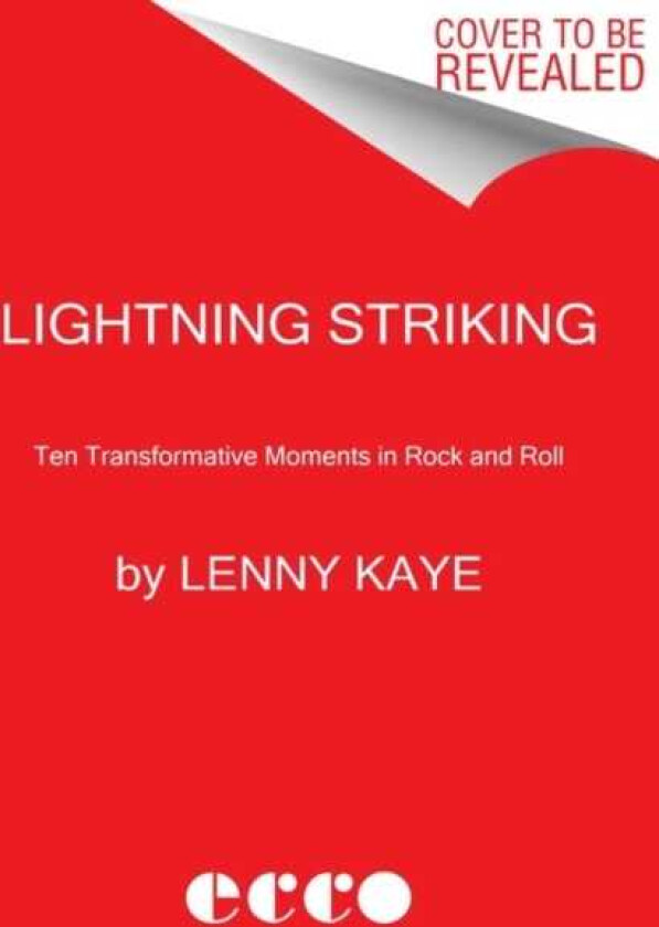 Lightning Striking Ten Transformative Moments in Rock and Roll