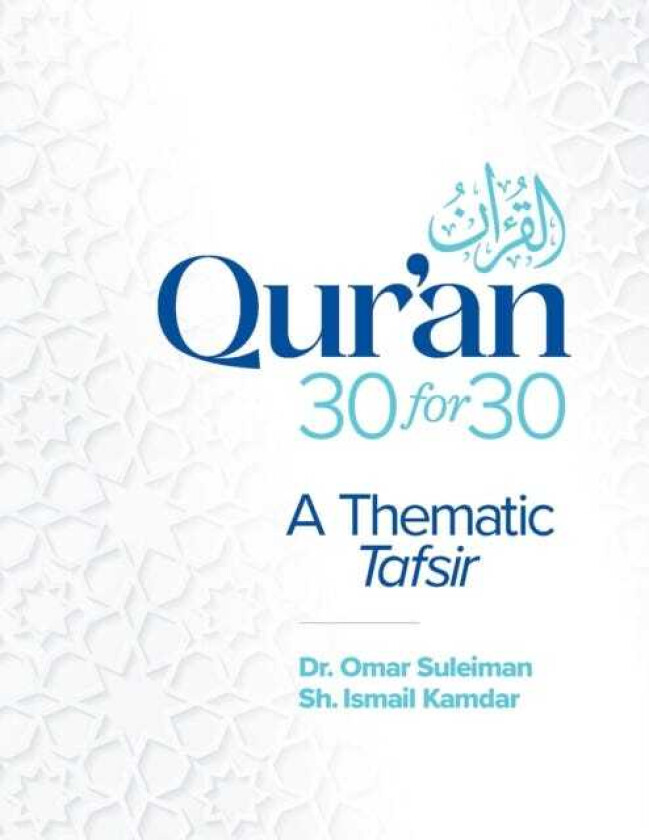 Qur'an 30 for 30 A Thematic Tafsir