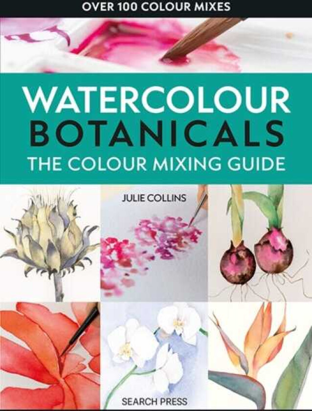 The Colour Mixing Guide: Watercolour Botanicals