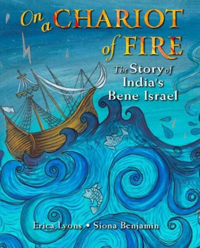 On a Chariot of Fire The Story of India’s Bene Israel