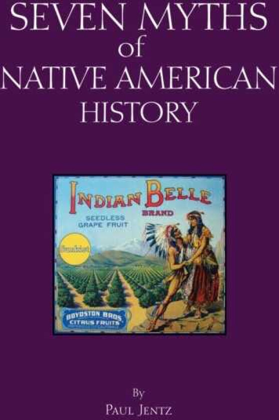 Seven Myths of Native American History