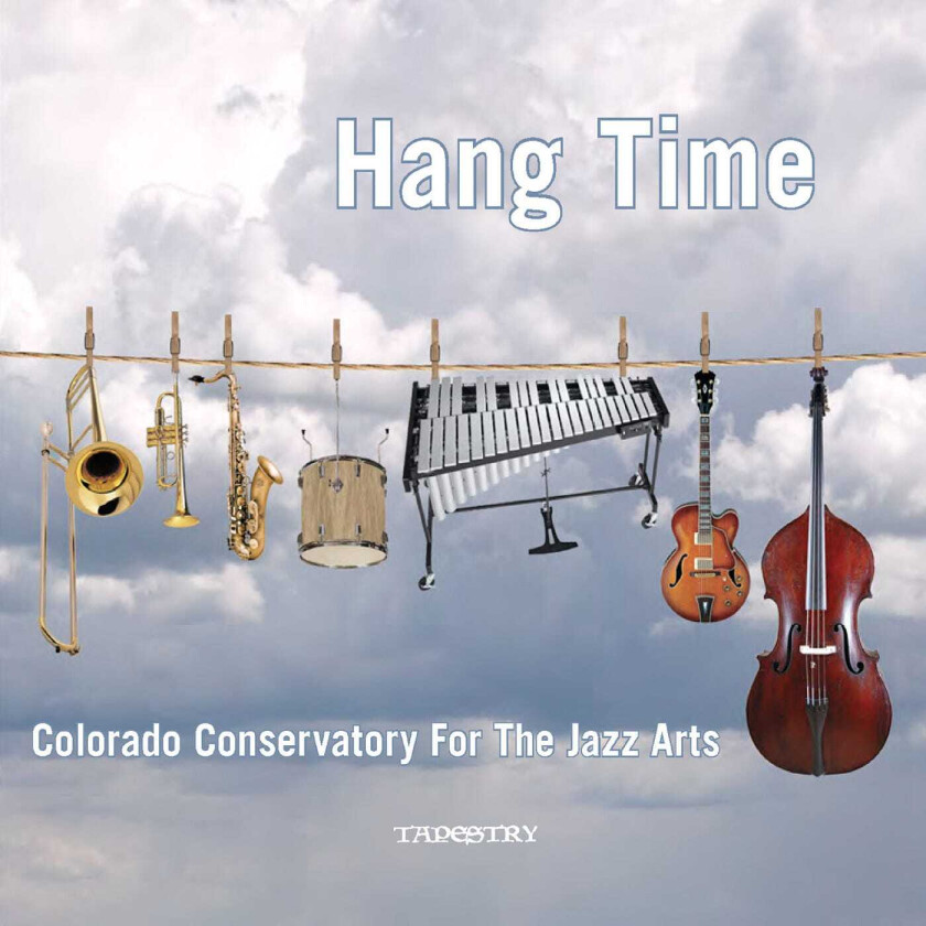 Colorado Conservatory For the Jazz Arts Hang Time CD