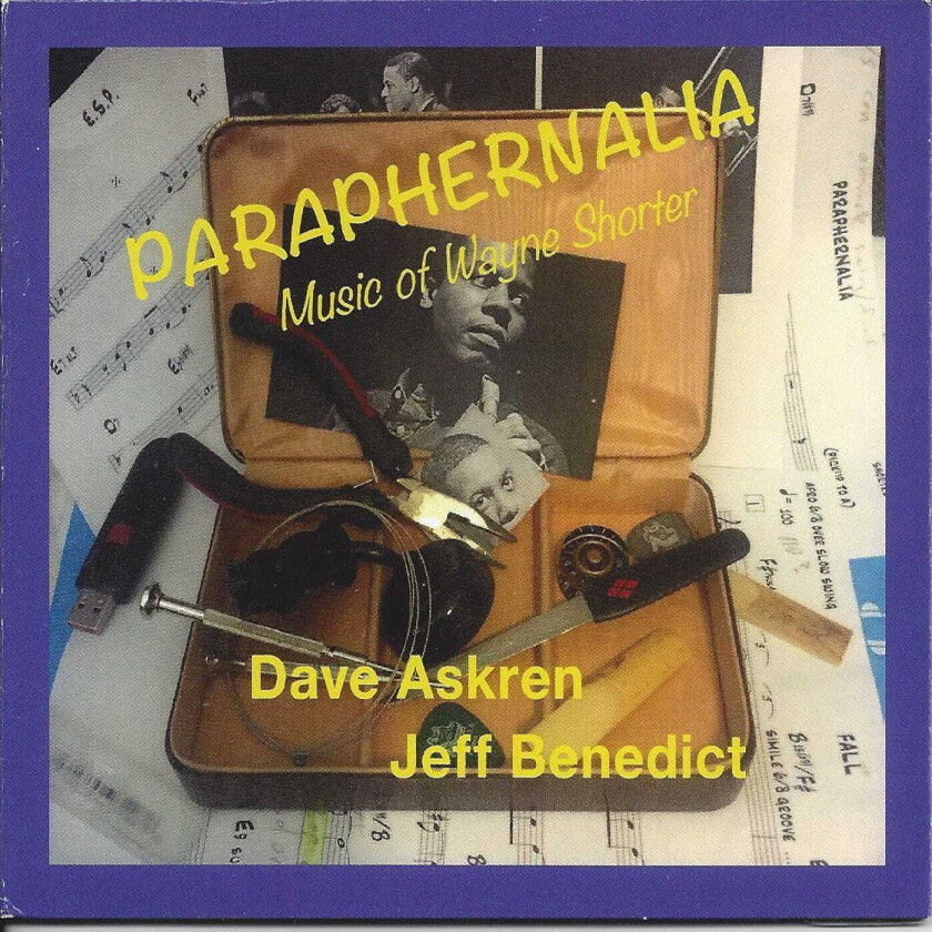 Dave Askren, Jeff Benedict Paraphernalia Music Of Wayne Shorter CD