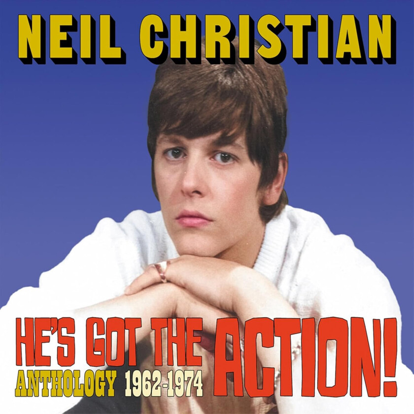 Neil Christian  He's Got The Action! Anthology 19621974  CD