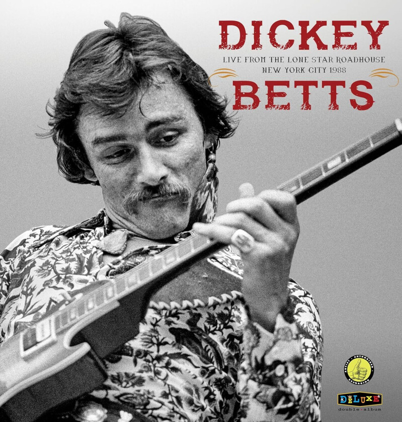 Dickey Betts Live From The Lone Star Roadhouse New York City 1988 LP/Vinyl
