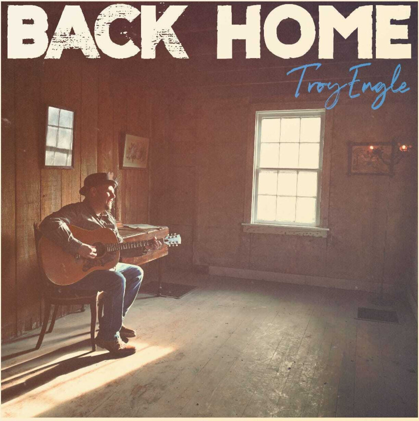 Troy Engle Back Home CD