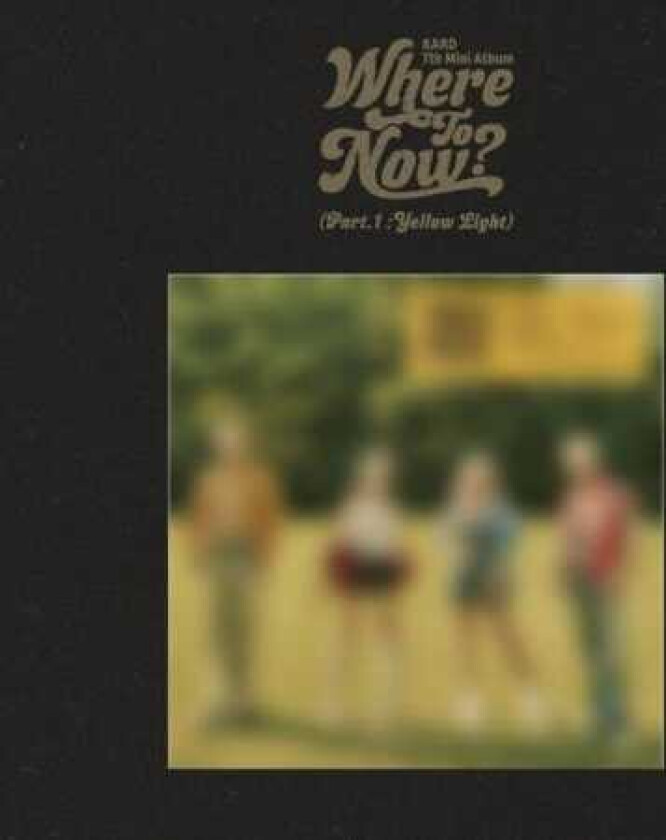 Kard Where To Now? Part.1 : Yellow Light incl. Postcard, MiniPhoto Book, Photo Book, Lyrics Poster, Folded Poster, Hologram Sticker, Brand Card, 2 Photocards, Photomaton + 2 Stickers CD