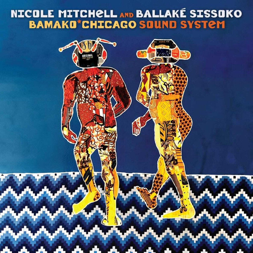 Nicole Mitchell, Ballaké Sissoko Bamako*Chicago Sound System CD