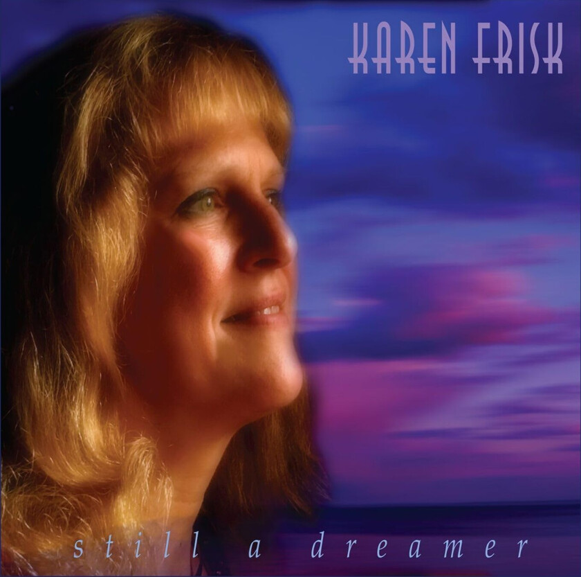Karen Frisk Still A Dreamer CD