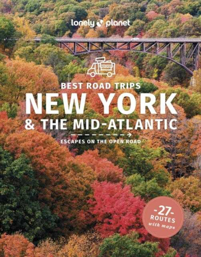 Lonely Planet Best Road Trips New York & the MidAtlantic
