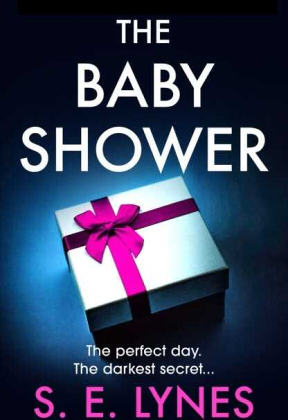 The Baby Shower A totally unputdownable psychological thriller with a jawdropping twist