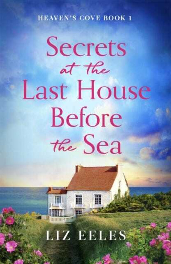 Secrets at the Last House Before the Sea  A gripping and emotional pageturner