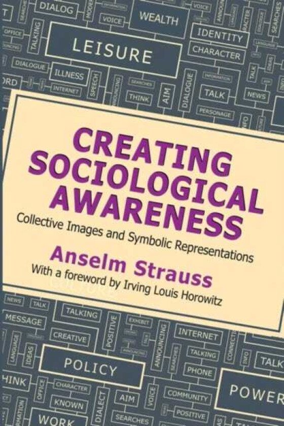 Creating Sociological Awareness Collective Images and Symbolic Representations