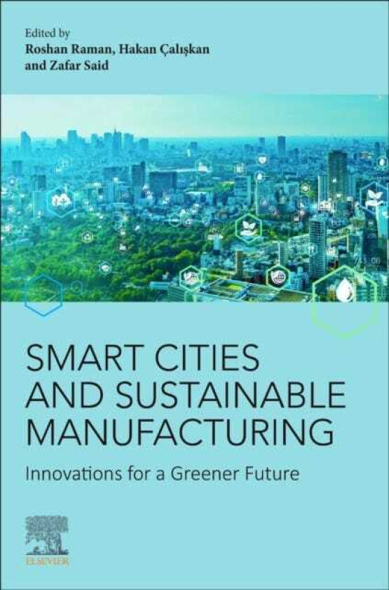 Smart Cities and Sustainable  Manufacturing  Innovations for a Greener Future