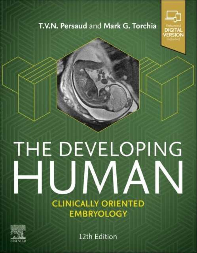 The Developing Human Clinically Oriented Embryology