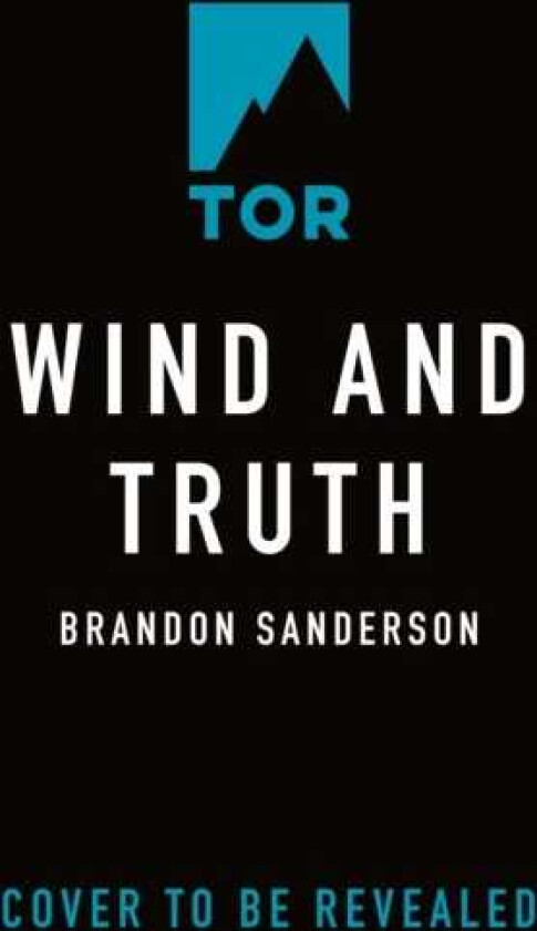 Wind and Truth Book Five of the Stormlight Archive