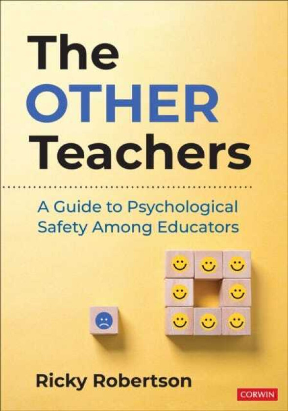 The Other Teachers A Guide to Psychological Safety Among Educators