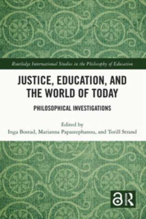 Justice, Education, and the World of Today Philosophical Investigations