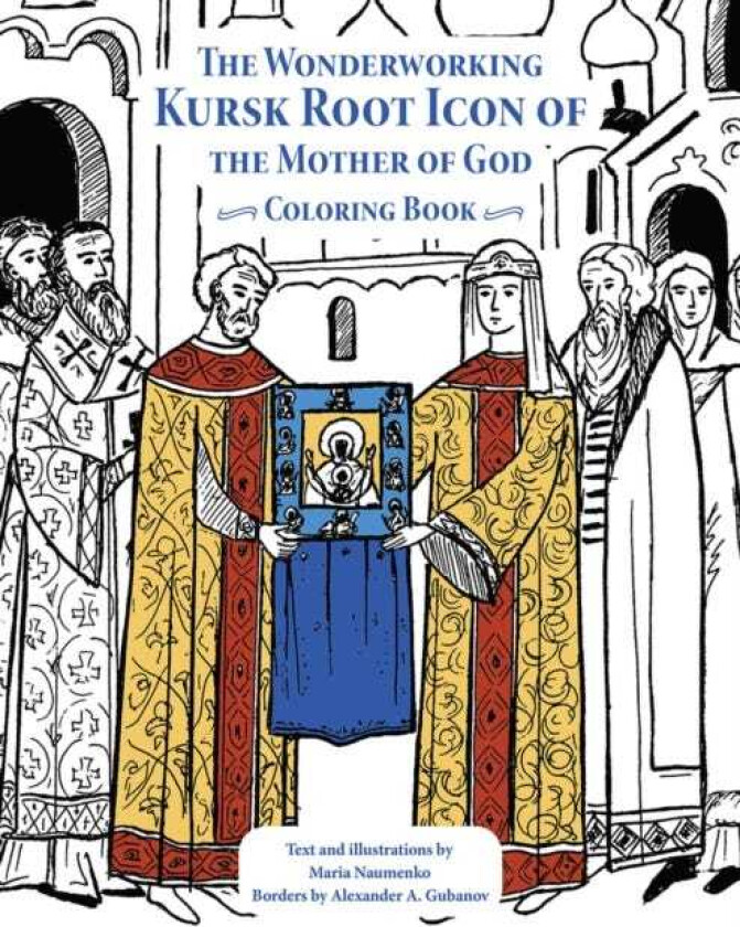 The Wonderworking Kursk Root Icon of the Mother of God Coloring Book