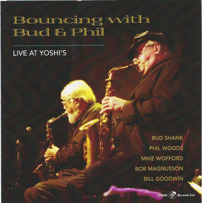 Bud Shank, Phil Woods, Mike Woffard, Bob Magnusson, Bill Goodwin Bouncing With Bud And Phil Live At Yoshi's CD