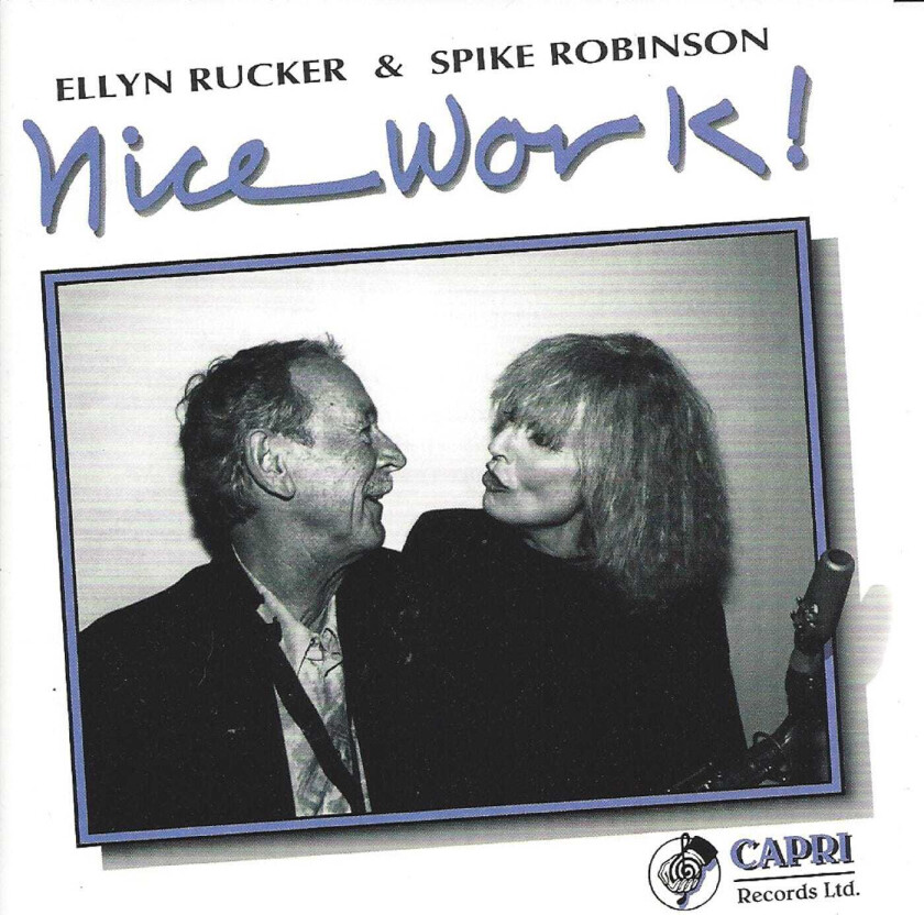 Ellyn Rucker, Spike Robinson Nice Work! CD