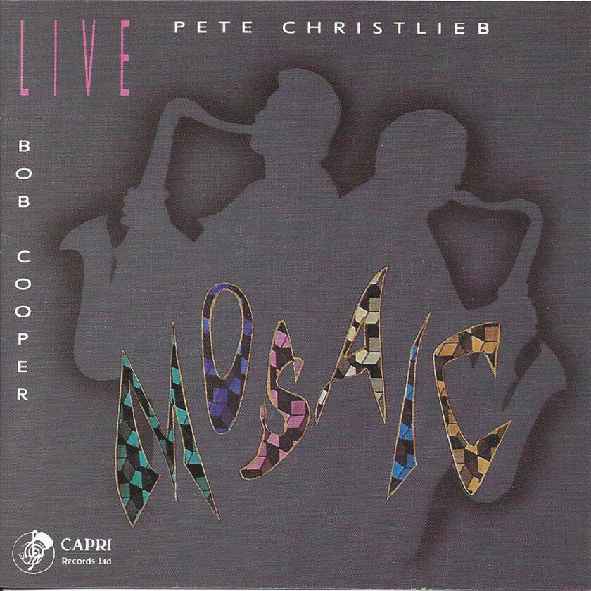 Bob Cooper, Pete Christlieb  Live Mosaic  CD