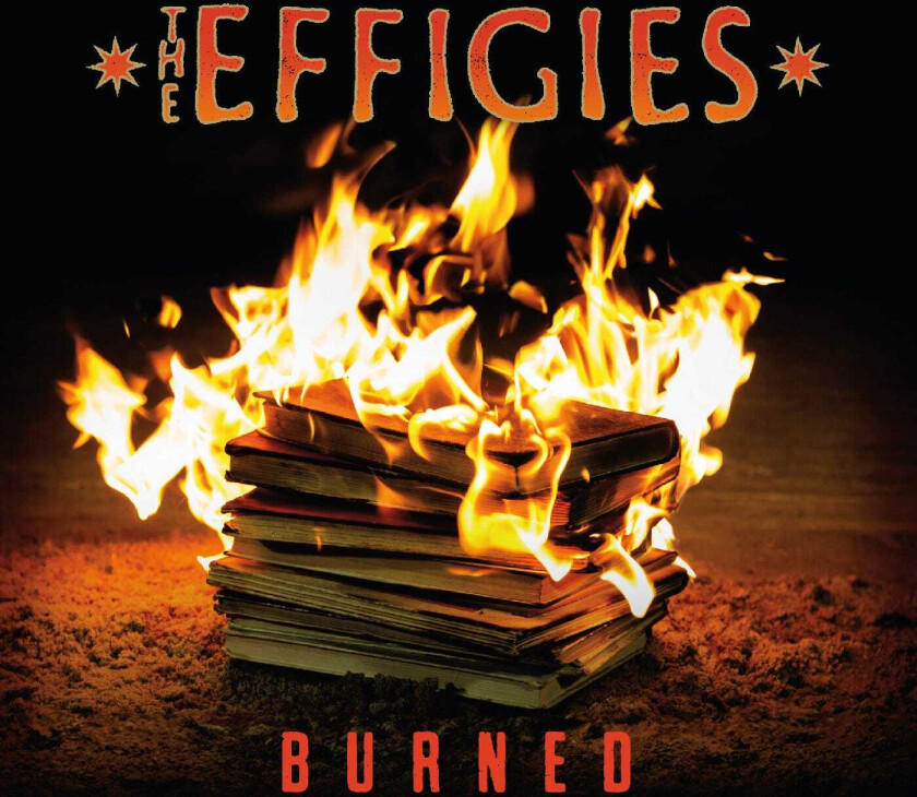 The Effigies Burned LP/Vinyl
