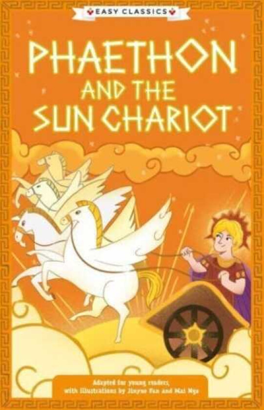 Greek Classics: Phaethon and the Sun Chariot (Easy Classics)